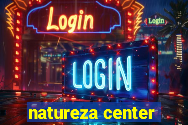 natureza center